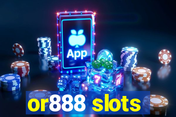 or888 slots